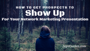 show-up-network-marketing-presentation