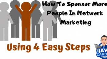how-to-sponsor-more-people-in-network-marketing